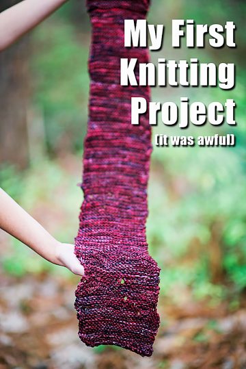 Learn how to knit. My first project was terrible but I kept going anyway.