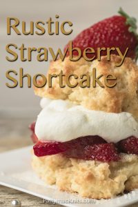 This easy recipe for rustic strawberry shortcake has 2 layers of cake filled with fresh strawberries and topped with whipped cream. Perfect for two! | Pattymac Knits