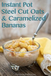 Instant Pot Steel Cut Oats with Caramelized Bananas Makes a delicious and Healthy Breakfast. If you haven't tried out the Instant Pot, what are you waiting for?